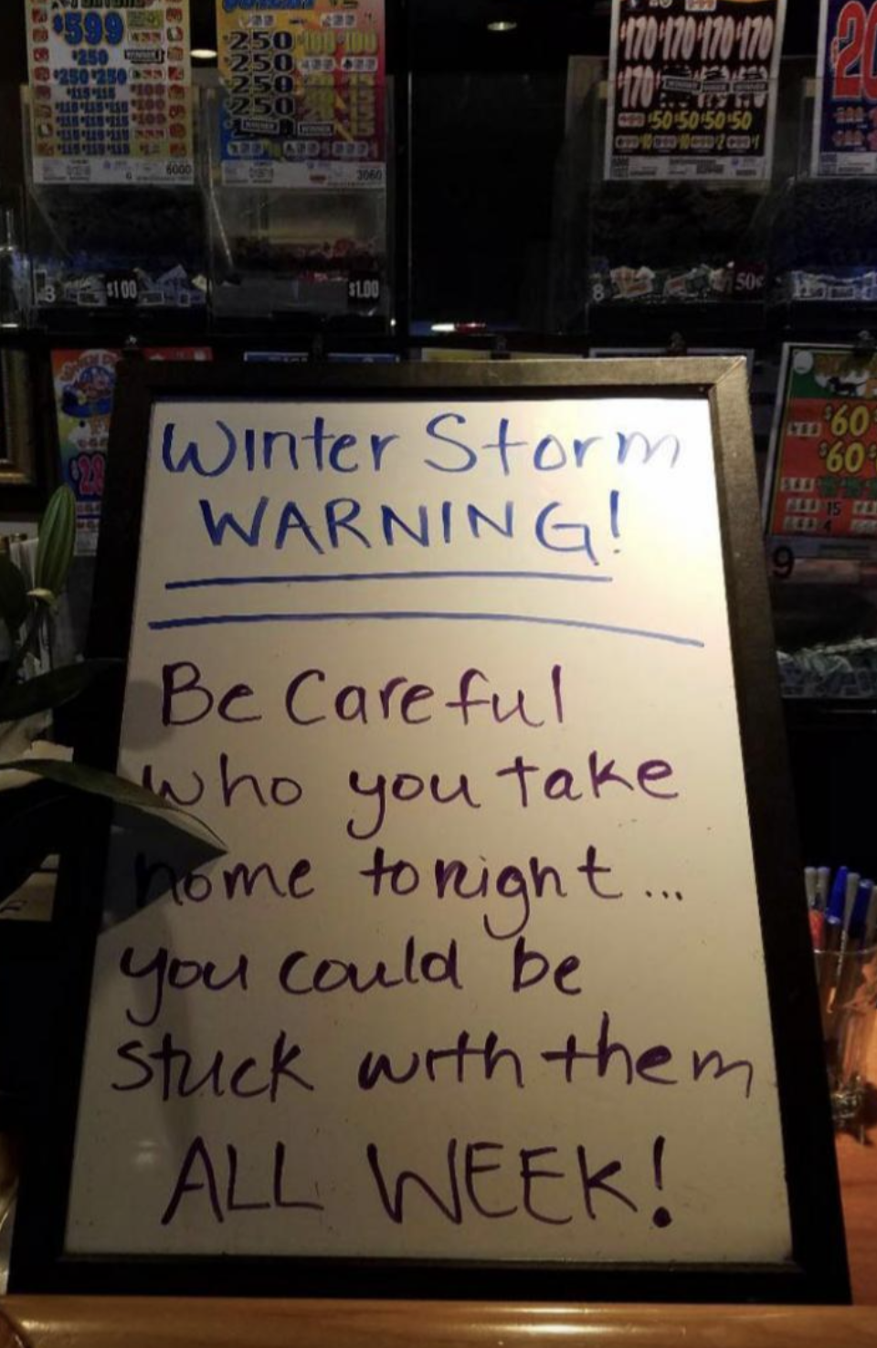 funny winter storm warning meme - 599 250 250 170170170170 50505050 Winter Storm. Warning! Be Careful who you take home to right... you could be Stuck with them All Week! 60 60
